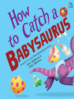 cover image of How to Catch a Babysaurus
